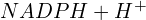 NADPH + H^+